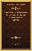 Etude Sur Les Therapeutes Et Le Traite De La Vie Contemplative (1889)