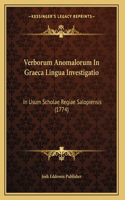 Verborum Anomalorum In Graeca Lingua Investigatio