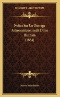 Notice Sur Un Ouvrage Astronomique Inedit D'Ibn Haitham (1884)