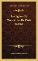 Les Eglises Et Monasteres De Paris (1856)