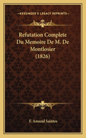 Refutation Complete Du Memoire De M. De Montlosier (1826): (French)