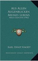 Aus Allen Augenblicken Meines Lebens