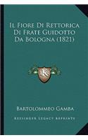 Il Fiore Di Rettorica Di Frate Guidotto Da Bologna (1821)