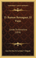 D. Ramon Berenguer, El Viejo