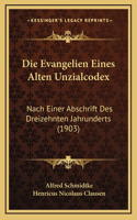 Die Evangelien Eines Alten Unzialcodex