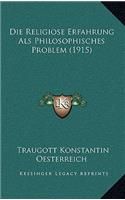 Die Religiose Erfahrung Als Philosophisches Problem (1915)