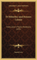De Militaribus Apud Romanos Coloniis