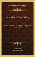 The Trial Of William Tinkling