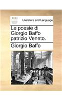 Le Poesie Di Giorgio Baffo Patrizio Veneto.: (Italian)