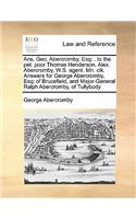 Ans. Geo. Abercromby, Esq: (English)