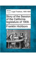 Story of the Session of the California Legislature of 1909.
