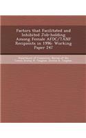 Factors That Facilitated and Inhibited Job-Holding Among Female Afdc/Tanf Recipients in 1996