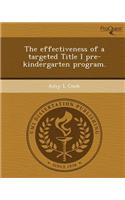 The Effectiveness of a Targeted Title I Pre-Kindergarten Program