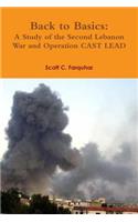 Back to Basics: A Study of the Second Lebanon War and Operation CAST LEAD