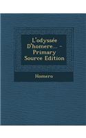 L'Odyssee D'Homere... - Primary Source Edition