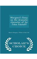 Morgann's Essay on the Dramatic Character of Sir John Falstaff - Scholar's Choice Edition