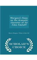 Morgann's Essay on the Dramatic Character of Sir John Falstaff - Scholar's Choice Edition