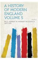 A History of Modern England Volume 5