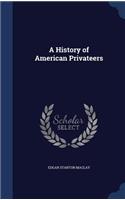A History of American Privateers
