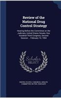 Review of the National Drug Control Strategy: Hearing Before the Committee on the Judiciary, United States Senate, One Hundred Third Congress, Second Session ... February 10, 1994