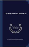 The Romance of a Plain Man