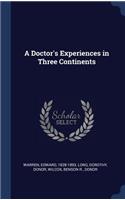 A Doctor's Experiences in Three Continents