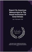 Report on American Manuscripts in the Royal Institution of Great Britain