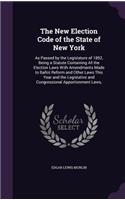 The New Election Code of the State of New York
