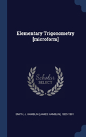 Elementary Trigonometry [microform]
