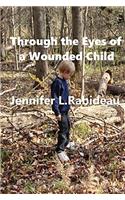 Through the Eyes of a Wounded Child