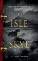 History and Traditions of the Isle of Skye