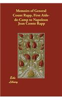 Memoirs of General Count Rapp, First Aide-de-Camp to Napoleon