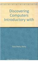 DISCOVERING COMPUTERS INTRODUCTORY WITH