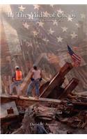 In the Midst of Chaos. My 30 Days at Ground Zero