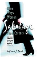 Nine Ways Women Sabotage Their Careers