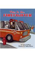 This Is the Firefighter