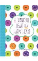 Thankful Heart Is a Happy Heart