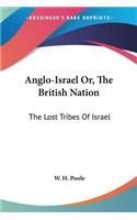 Anglo-Israel Or, The British Nation