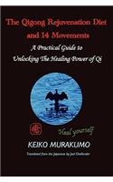 The Qigong Rejuvenation Diet with Breathing and 14 Movements: An Integrated Method for Health and Wellness