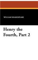 Henry the Fourth, Part 2