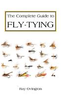 The Complete Guide To Fly Tying