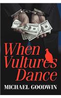 When Vultures Dance