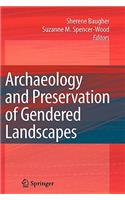 Archaeology and Preservation of Gendered Landscapes