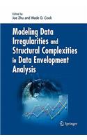 Modeling Data Irregularities and Structural Complexities in Data Envelopment Analysis: (English)