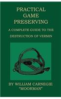 Practical Game Preserving - A Complete Guide To The Destruction Of Vermin