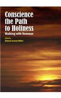 Conscience the Path to Holiness: Walking with Newman