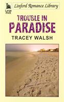 Trouble In Paradise