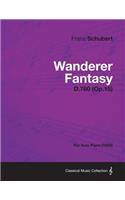 Wanderer Fantasy D.760 (Op.15) - For Solo Piano (1822)