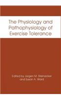 Physiology and Pathophysiology of Exercise Tolerance