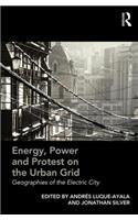 Energy, Power and Protest on the Urban Grid